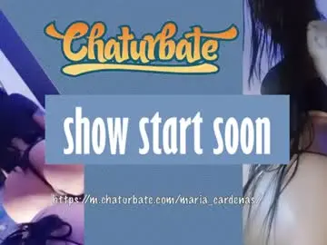 Chaturbate Live Sex Cam of maria_cardenas